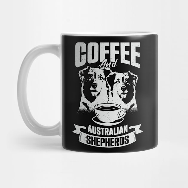 Coffee And Australian Shepherds Dog Lover Gift by Dolde08